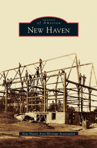 New Haven New Haven Area Heritage Association Author