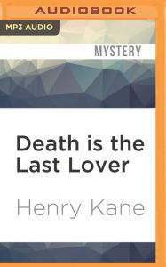 Death is the Last Lover Henry Kane Author