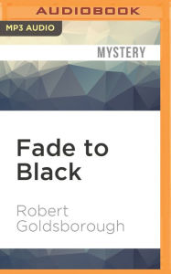 Fade to Black Robert Goldsborough Author