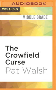 The Crowfield Curse - Pat Walsh
