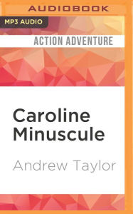 Caroline Minuscule Andrew Taylor Author
