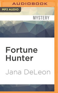 Fortune Hunter (Miss Fortune Series #8) Jana DeLeon Author