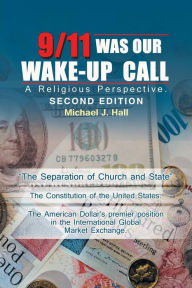 9/11 Was Our Wake-Up Call: A Religious Perspective - Michael J. Hall