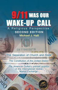 9/11 Was Our Wake-Up Call: A Religious Perspective - Michael J. Hall