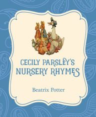 Cecily Parsley's Nursery Rhymes Beatrix Potter Author
