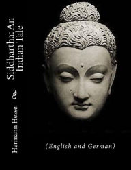 Siddhartha: An Indian Tale: (English and German) Gunther Olesch Translator