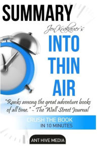 Jon Krakauer's Into Thin Air: A Personal Account of the Mt. Everest Disaster Summary - Ant Hive Media