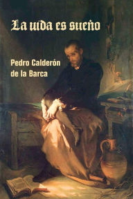 La vida es sueño Pedro Calderon de la Barca Author
