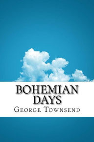 Bohemian Days - George Alfred Townsend