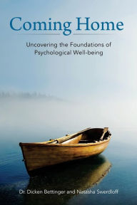 Coming Home: Uncovering the Foundations of Psychological Well-being Natasha Swerdloff Author