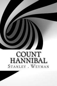 Count Hannibal - Stanley J . Weyman
