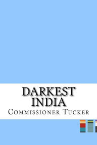 Darkest India - Commissioner Booth Tucker