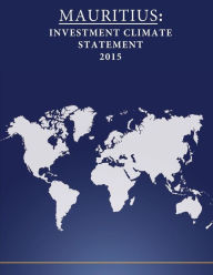 MAURITIUS: Investment Climate Statement 2015 - United States Department of State