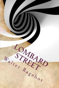 Lombard Street Walter Bagehot Author