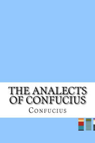 The Analects of Confucius Confucius Author