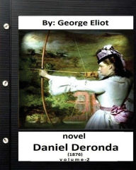 Daniel Deronda (1876) NOVEL By: George Eliot ( VOLUME 2)