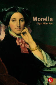 Morella Edgar Allan Poe Author