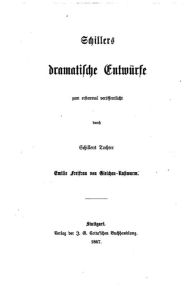 Dramatische EntwÃ¼rfe Friedrich Schiller Author