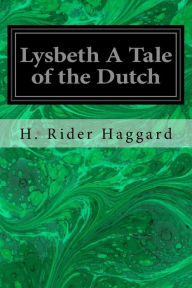 Lysbeth A Tale of the Dutch