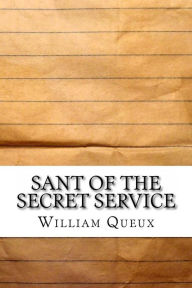Sant of the Secret Service - William Queux