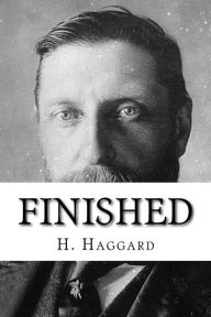 Finished - H. Rider Haggard
