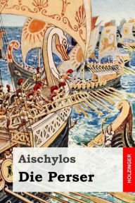 Die Perser Aischylos Author