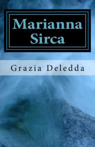 Marianna Sirca - Grazia Deledda