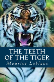 The Teeth of the Tiger Maurice Leblanc Author