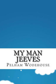 My Man Jeeves - P. G. Wodehouse