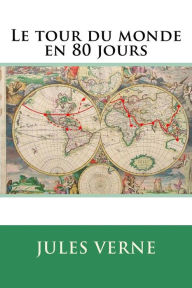 Le tour du monde en 80 jours Jules Verne Author