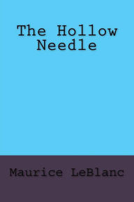 The Hollow Needle - Maurice LeBlanc
