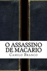 O Assassino de Macario - Camilo Castelo Branco