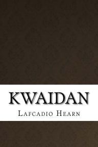 Kwaidan - Lafcadio Hearn
