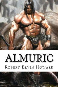 Almuric Robert E. Howard Author