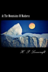 At The Mountains Of Madness - H. P. Lovecraft