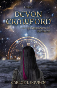 Devon Crawford y los Guardianes del Infinito: Saga Devon Crawford, #1