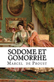 Sodome et Gomorrhe: A la recherche du temps perdu #4 Marcel  de Proust Author