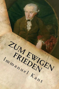 Zum ewigen Frieden Immanuel Kant Author