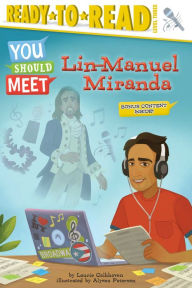 Lin-Manuel Miranda: Ready-to-Read Level 3 Laurie Calkhoven Author