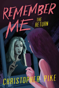 The Return (Remember Me Series #2) Christopher Pike Author