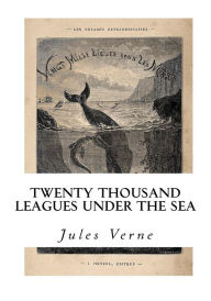 Twenty Thousand Leagues Under The Sea Jules Verne Author