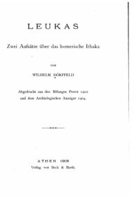 Leukas., Zwei AufsÃ¯Â¿Â½tze Ã¯Â¿Â½ber Das Homerische Ithaka Wilhelm DÃ¯rpfeld Author