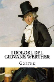 I dolorl del giovane Werther Goethe Author