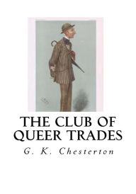 The Club of Queer Trades G. K. Chesterton Author