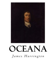 Oceana: The Commonwealth of Oceana James Harrington Author