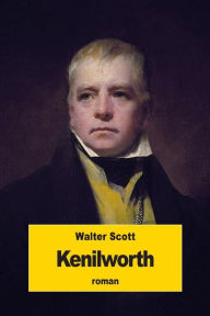 Kenilworth Walter Scott Author