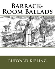Barrack-Room Ballads - Mr Rudyard Kipling