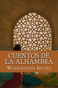 Cuentos de la Alhambra (Spanish Edition) - Washington Irving