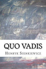 Quo Vadis Henryk Sienkiewicz Author