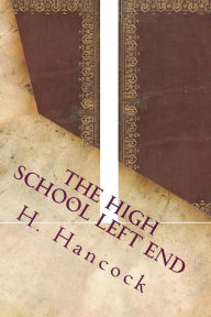 The High School Left End - H. Irving Hancock